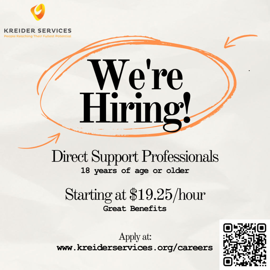 Kreider Services hiring Direct Support Professionals, starting at $19.25 per hour, applicants must be 18 or older